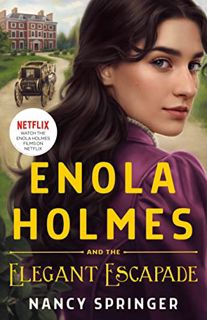 [Access] [PDF EBOOK EPUB KINDLE] Enola Holmes and the Elegant Escapade (Enola Holmes, 8) by  Nancy S