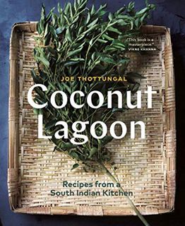 GET EPUB KINDLE PDF EBOOK Coconut Lagoon: Recipes from a South Indian Kitchen by  Joe Thottungal 📄