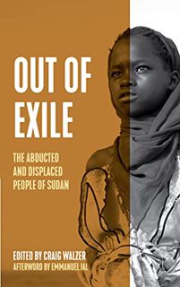 [View] [EBOOK EPUB KINDLE PDF] Out of Exile: Narratives from the Abducted and Displaced People of Su