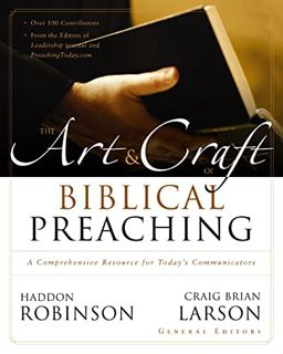 View [EPUB KINDLE PDF EBOOK] The Art and Craft of Biblical Preaching: A Comprehensive Resource for T