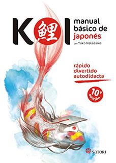 READ KINDLE PDF EBOOK EPUB Koi. Manual básico de japonés (Idioma) (Spanish Edition) by  Yoko Nakazaw