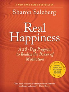 [ACCESS] [EPUB KINDLE PDF EBOOK] Real Happiness, 10th Anniversary Edition: A 28-Day Program to Reali
