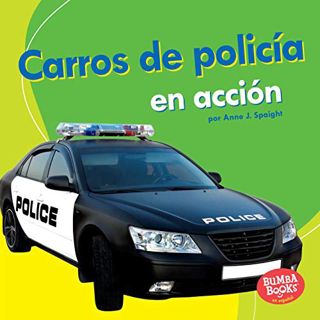 Access [KINDLE PDF EBOOK EPUB] Carros de policía en acción (Police Cars on the Go) (Bumba Books ® en