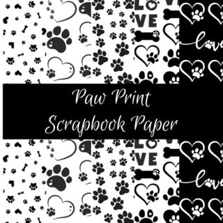 Read [EPUB KINDLE PDF EBOOK] Paw Print Scrapbook Paper: Dog, Puppy, Craft Supplies for Scrapbooking