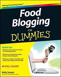 Get [KINDLE PDF EBOOK EPUB] Food Blogging For Dummies by  Kelly Senyei 🖍️