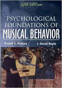 [Get] [EPUB KINDLE PDF EBOOK] Psychological Foundations of Musical Behavior by Rudolf E. Radocy,J. D