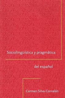 Access PDF EBOOK EPUB KINDLE Sociolingüistica y pragmática del español (Georgetown Studies in Spanis