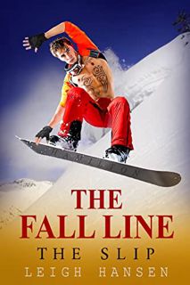 ACCESS EBOOK EPUB KINDLE PDF The Fall Line: Book 1: The Slip by  Leigh Hansen 📕