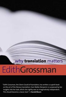 [Access] EBOOK EPUB KINDLE PDF Why Translation Matters (Why X Matters Series) by  Edith Grossman √