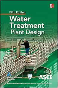 [READ] KINDLE PDF EBOOK EPUB Water Treatment Plant Design, Fifth Edition by American Water Works Ass