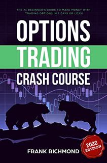 VIEW [KINDLE PDF EBOOK EPUB] Options Trading Crash Course: The #1 Beginner's Guide to Make Money wit