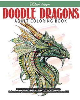 View [PDF EBOOK EPUB KINDLE] Doodle Dragons: Adult Coloring Book (Stress Relieving Creative Fun Draw