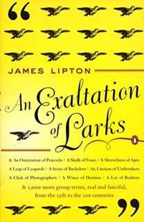 [View] [PDF EBOOK EPUB KINDLE] An Exaltation of Larks: The Ultimate Edition by  James Lipton 📂