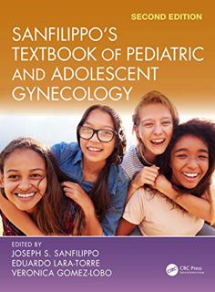 Read EBOOK EPUB KINDLE PDF Sanfilippo's Textbook of Pediatric and Adolescent Gynecology: Second Edit