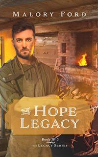 [GET] PDF EBOOK EPUB KINDLE The Hope Legacy (The Legacy Book 3) by  Malory Ford 📙