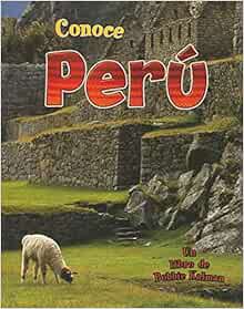 READ PDF EBOOK EPUB KINDLE Conoce Perú (Spotlight on Peru) (Spotlight on My Country (Crabtree)) (Spa