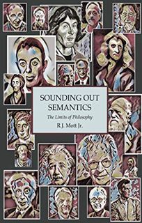 [VIEW] KINDLE PDF EBOOK EPUB Sounding Out Semantics: The Limits of Philosophy: an important new cont