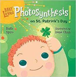 READ [KINDLE PDF EBOOK EPUB] Baby Loves Photosynthesis on St. Patrick's Day! (Baby Loves Science) by