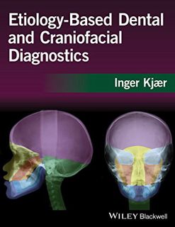 [View] EPUB KINDLE PDF EBOOK Etiology-Based Dental and Craniofacial Diagnostics by  Inger Kjaer 🗃️