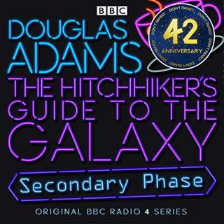 [READ] [EPUB KINDLE PDF EBOOK] The Hitchhiker's Guide to the Galaxy: The Secondary Phase (Dramatized