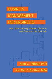 [Read] KINDLE PDF EBOOK EPUB Business Management for Engineers: How I Overcame My Moment of Inertia