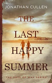 [Access] [EPUB KINDLE PDF EBOOK] The Last Happy Summer: A Emotional Family Drama set in Boston durin