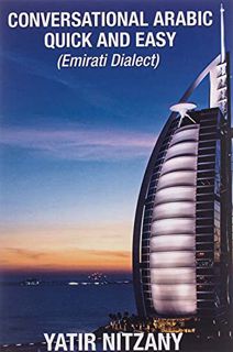 [READ] KINDLE PDF EBOOK EPUB Conversational Arabic Quick and Easy: Emirati Dialect, Gulf Arabic of D