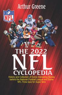 Access [PDF EBOOK EPUB KINDLE] The 2022 NFL Cyclopedia: History and collection of some interesting s
