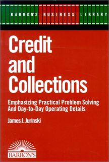 Get [EPUB KINDLE PDF EBOOK] Credit and Collections (Barron's Business Library) by  James John Jurins