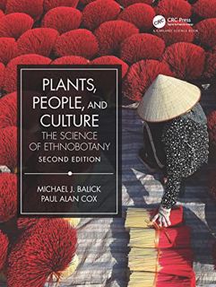 [Access] KINDLE PDF EBOOK EPUB Plants, People, and Culture: The Science of Ethnobotany by  Michael J