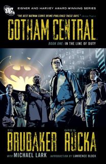 [Get] PDF EBOOK EPUB KINDLE Gotham Central: Book 1: In the Line of Duty by  GREG RUCKA,ED BRUBAKER,M