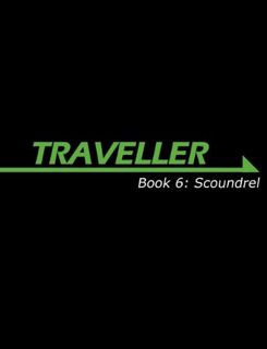 READ [EPUB KINDLE PDF EBOOK] Traveller Book 6: Scoundrel (Traveller Sci-Fi Roleplaying) by  Gareth H