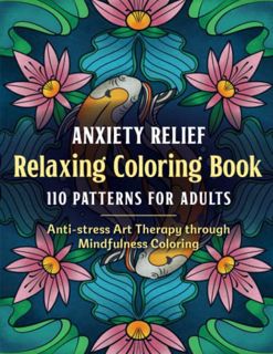 VIEW EBOOK EPUB KINDLE PDF Anxiety Relief Relaxing Coloring Book 110 Patterns For Adults Anti-stress