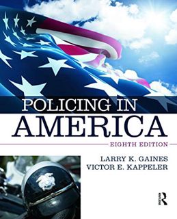 [GET] PDF EBOOK EPUB KINDLE Policing in America, Eighth Edition by  Larry K. Gaines &  Victor E. Kap