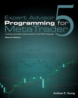 Get EPUB KINDLE PDF EBOOK Expert Advisor Programming for MetaTrader 5: Creating automated trading sy
