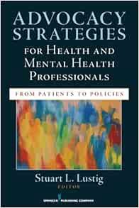 [Read] EBOOK EPUB KINDLE PDF Advocacy Strategies for Health and Mental Health Professionals: From Pa