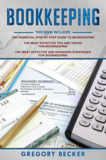 ACCESS [KINDLE PDF EBOOK EPUB] Bookkeeping: 3 in 1 - Step-by-Step Guide, Tips and Tricks, Advanced S