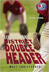 [VIEW] KINDLE PDF EBOOK EPUB District Doubleheader (Little League, 2) by Matt Christopher 🗂️