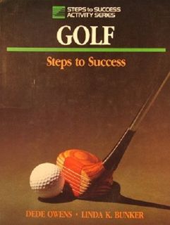 [VIEW] PDF EBOOK EPUB KINDLE Golf: Steps to Success (Steps to Success Activity Series) by  Dede Owen
