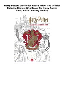 PDF/DOWNLOAD Harry Potter: Gryffindor House Pride: The Official Colori
