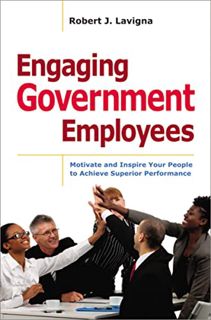 GET EPUB KINDLE PDF EBOOK Engaging Government Employees: Motivate and Inspire Your People to Achieve