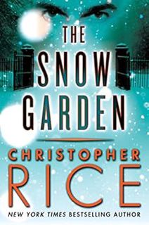 [ACCESS] [PDF EBOOK EPUB KINDLE] The Snow Garden by Christopher Rice 📨