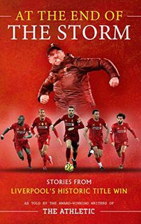 [Access] [EPUB KINDLE PDF EBOOK] At the End of the Storm: Stories from Liverpool's Historic Title Wi