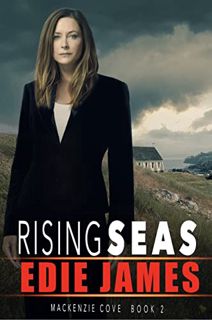 GET [EBOOK EPUB KINDLE PDF] Rising Seas (MacKenzie Cove Romantic Suspense Book 2) by  Edie James 📮