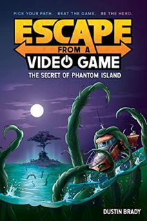 View EBOOK EPUB KINDLE PDF Escape from a Video Game: The Secret of Phantom Island (Volume 1) by  Dus
