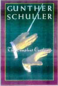 Access EBOOK EPUB KINDLE PDF The Compleat Conductor by Gunther Schuller 💌