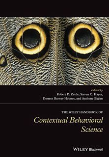 [ACCESS] [EPUB KINDLE PDF EBOOK] The Wiley Handbook of Contextual Behavioral Science (Wiley Clinical