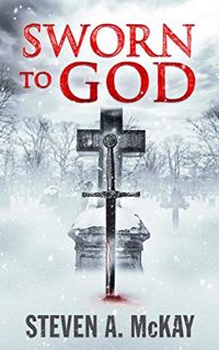 View [EBOOK EPUB KINDLE PDF] Sworn to God: An exciting historical thriller based on real events (The