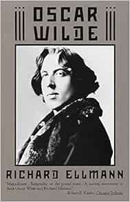 ACCESS [EBOOK EPUB KINDLE PDF] Oscar Wilde by Richard Ellmann 📫