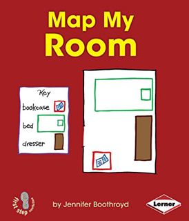 View [KINDLE PDF EBOOK EPUB] Map My Room (First Step Nonfiction ― Map It Out) by  Jennifer Boothroyd